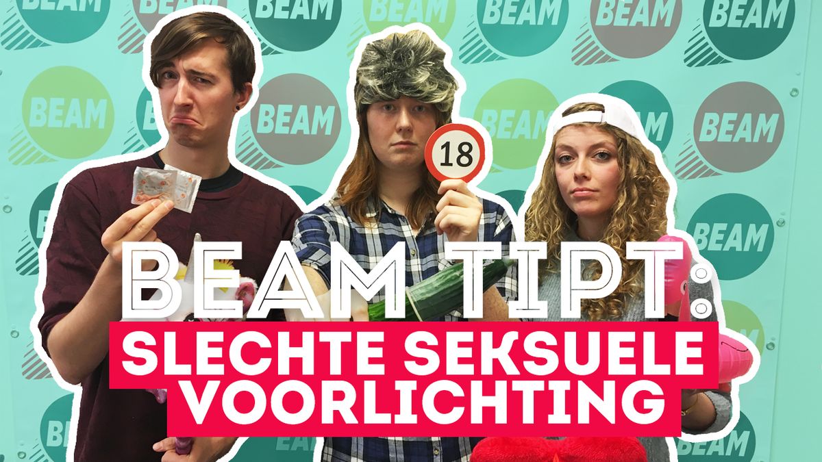 Beam Tipt Zo Geef Je Slechte Seksuele Voorlichting Eo Beam