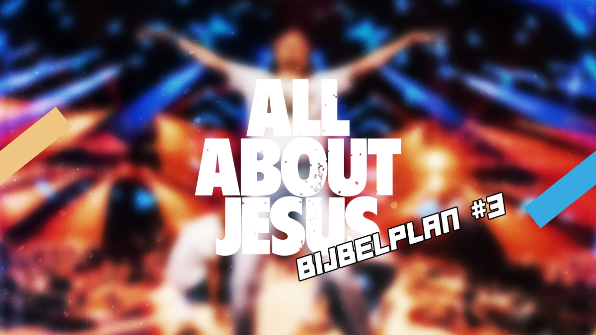 All About JESUS leesplan #3: #Hoedan?