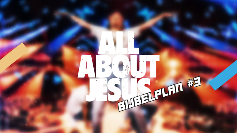 All About JESUS leesplan #3: #Hoedan?