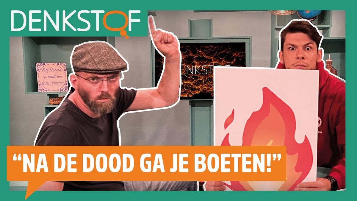 DENKSTOF: Ga je naar de hel als je niet gelooft?