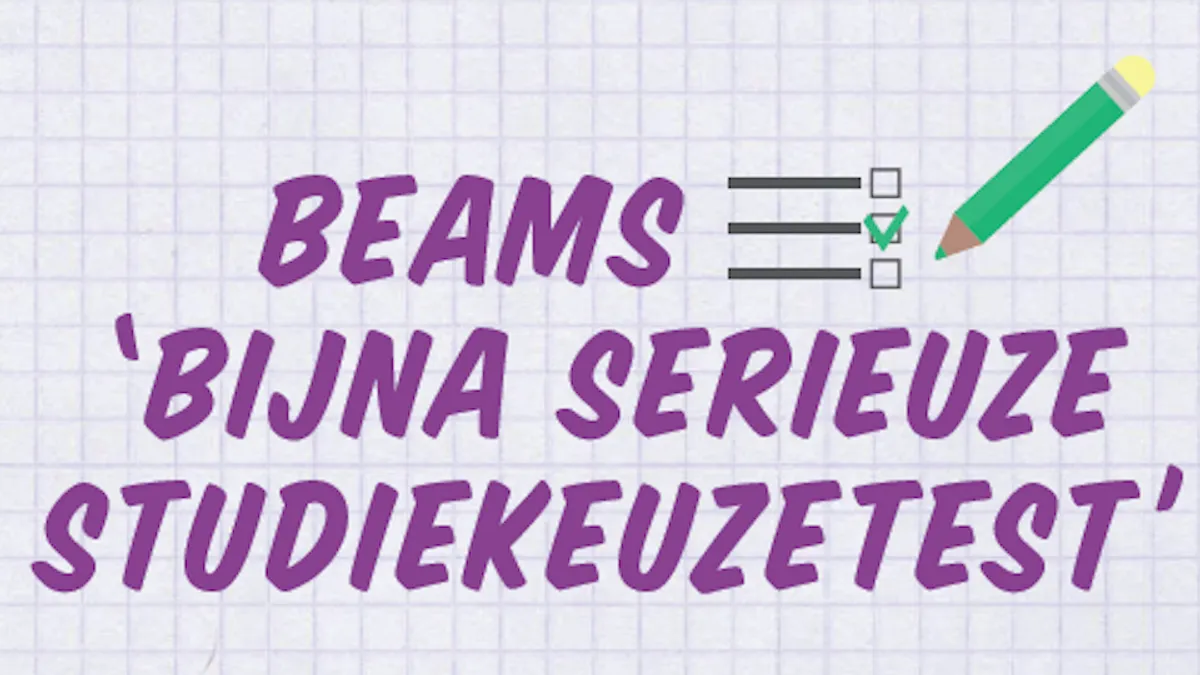 Weet je niet wat je wil studeren? Doe de test! - EO BEAM