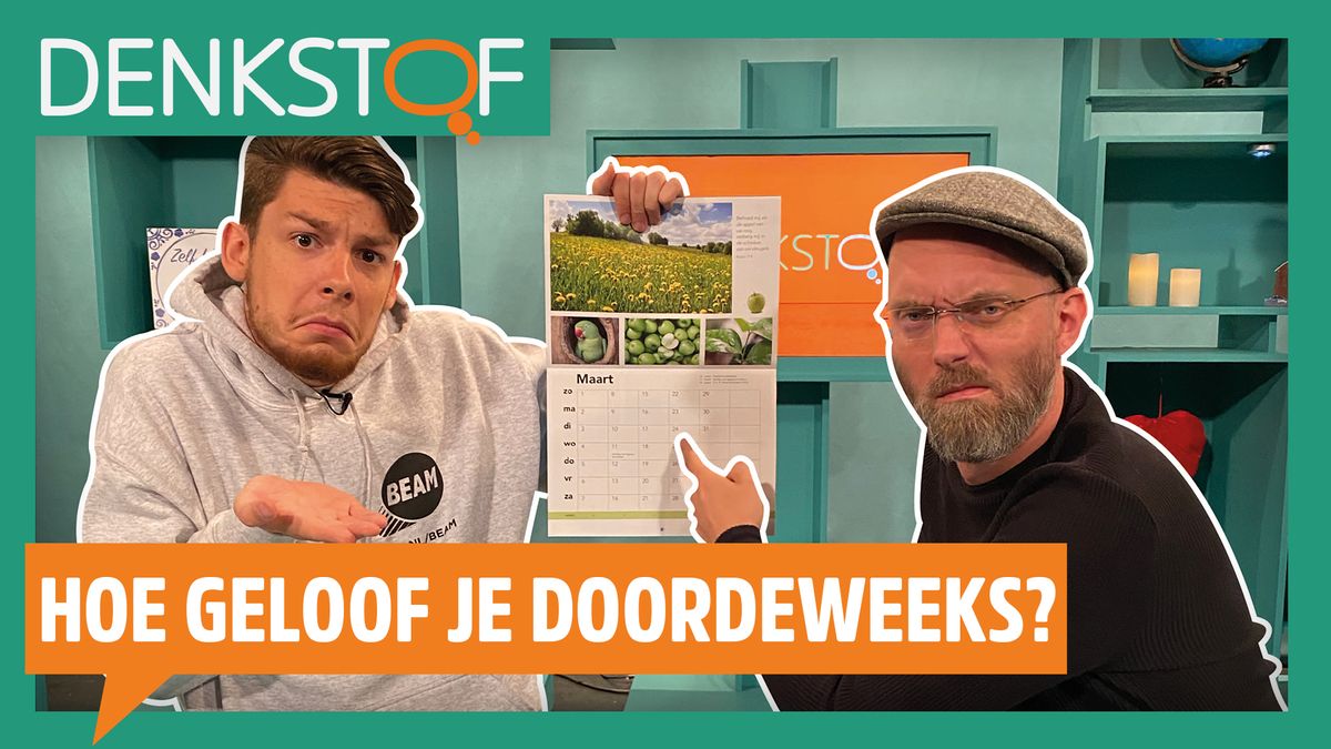 DENKSTOF: Wat Merk Je Doordeweeks Van Jezus? - EO BEAM