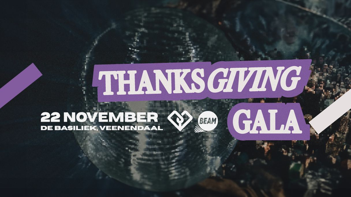 BEAM x WAY: Kom naar ons Thanksgiving gala in de Basiliek🪩