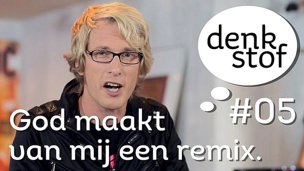 God Is Een DJ - Remix Van Het Leven - Denkstof #05 - EO BEAM