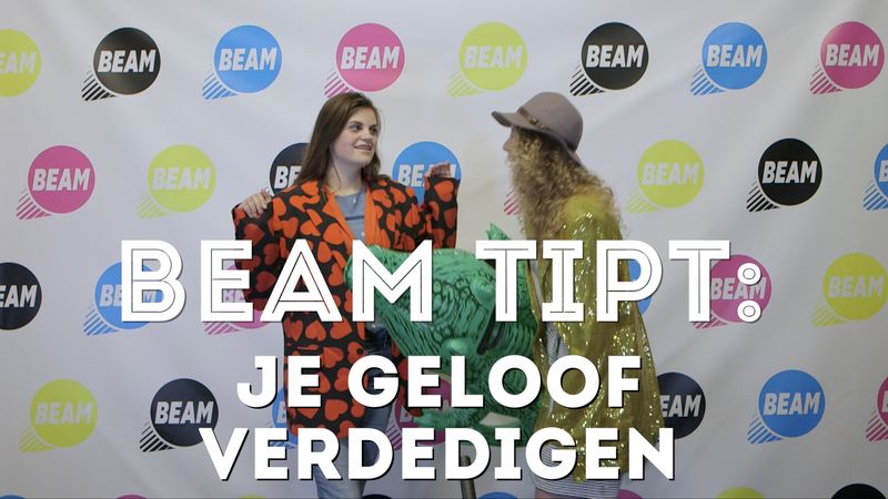 BEAM Tipt: Zo verdedig je je geloof!