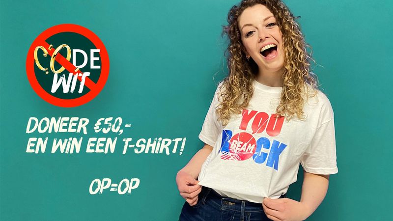 Krijg een ‘You Rock’ T-shirt bij een gift van €50 voor Code Wit (OP=OP!)